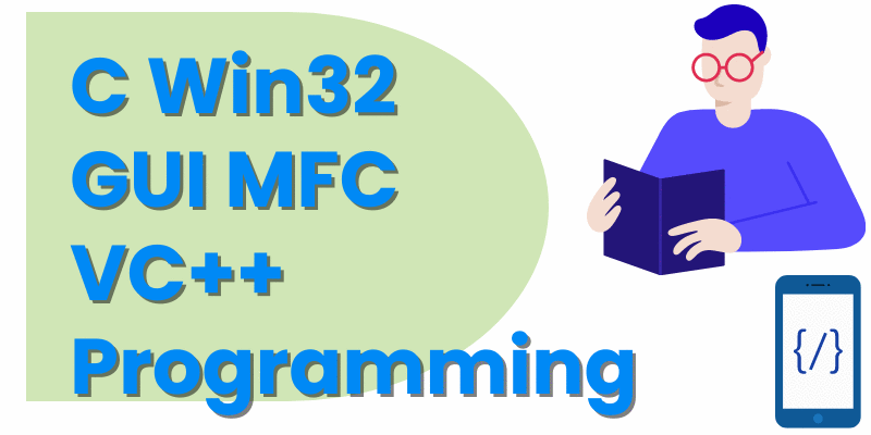 Win32 mfc vc++ banner,GUI based program, SDK and API, DLL components, WinMain(), CallBack, calling conventions,PASCAL, CALLBACK, WINAPI, DefWindowProc(), LPARAM and WPARAM, MGS, message pump, window class, Register, WM_PAINT, BeginPaint, EndPaint, GetDC(), ReleaseDC(), Device Context, GetDC() and GetWindowDC(), client and non-client area, mouse events, unicode and international character/multi language support, string table, MFC application, CWinApp, CCmdTarget, m_pMainWnd, DECLARE_MESSAGE_MAP(), BEGIN_MESSAGE_MAP() and END_MESSAGE_MAP() , resource DLL, GDI, PEN, BRUSH, SaveDC, RECT, Bitmap, pallet, font, MetaFile, GetDeviceCaps(), GetSystemMetrics(), GetFontMetrics(), carat, menu, context menu, Modal and Modeless Dialog, CDataExchange, DoDataExchange(), UpdateData(), property sheet and property page, timer, clipboard, view control, Image List, common dialogs, File Open Dialog FindReplace, CStudioFile, drag-n-drop, serializtion, CArchive, worker thread and UI thread, AfxBeginThread(), synchonization, Frame, Doc/View, CRuntime class, RTTI, IMPLEMENT_DYNAMIC? CFrameWnd, OnFilePrint().